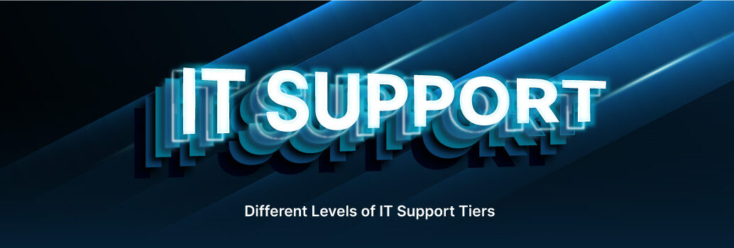 IT support tiers