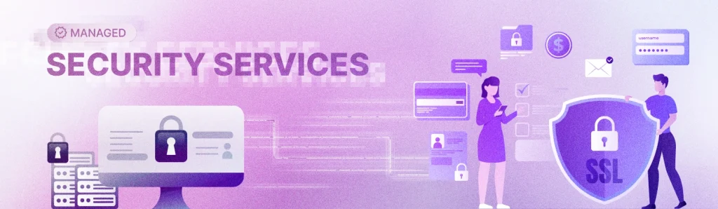 Managed Cyber Security services advantages