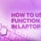 How to use function keys in laptop