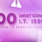 100 common IT issues & core solutions