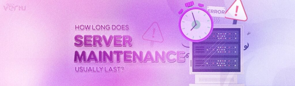 How long does server maintenance usually last