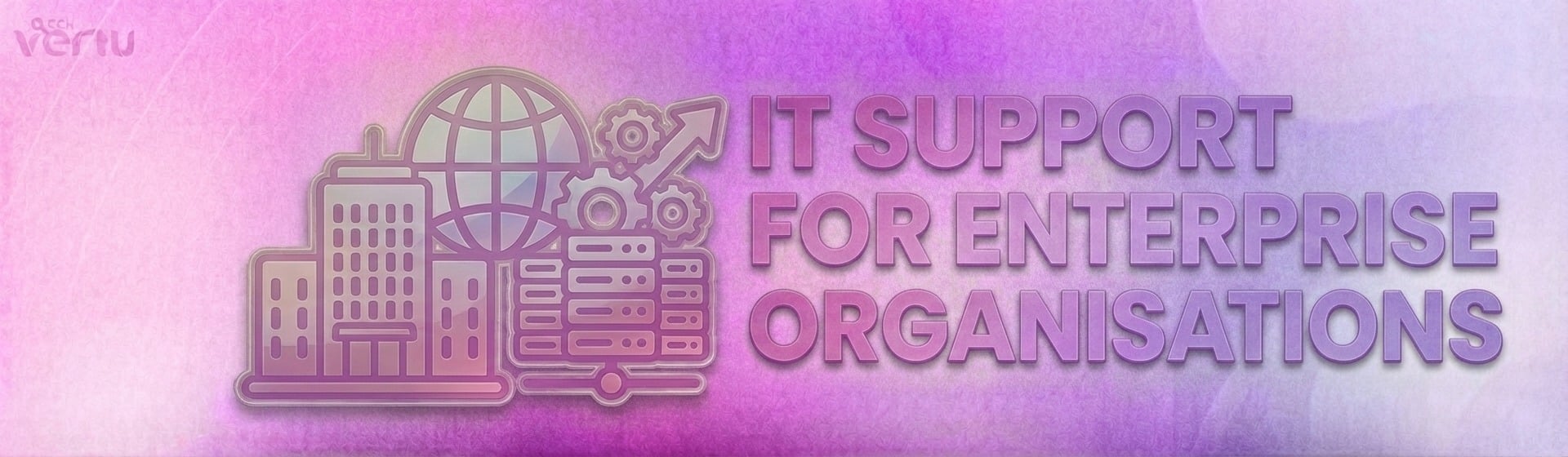 IT support for enterprise organisations